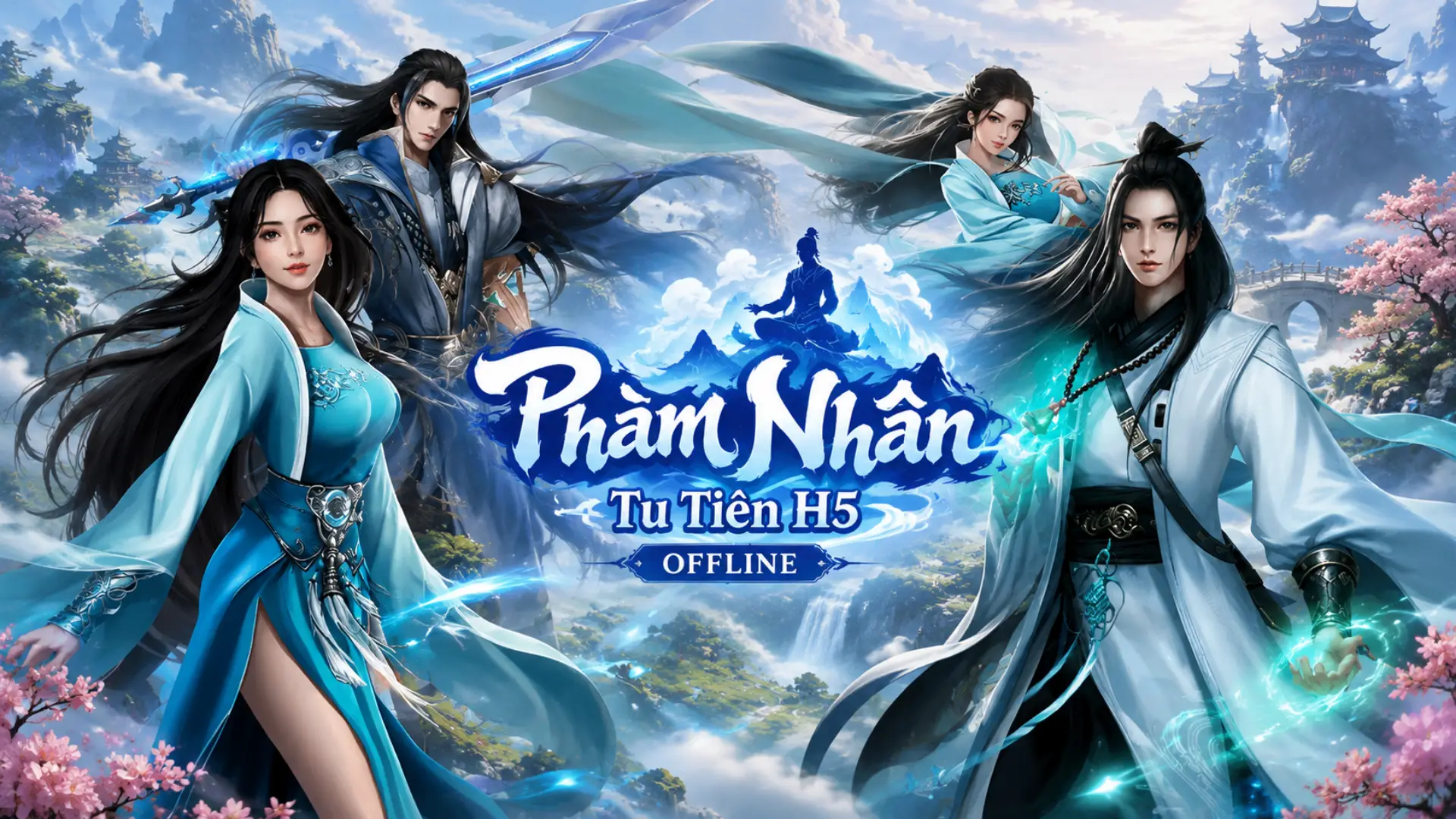 Phàm Nhân Tu Tiên H5 Offline - Việt Hóa - LAN | ABC